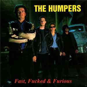 The Humpers - Fast, Fucked And Furious mp3