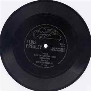 Elvis Presley - His Rarest Recording! mp3