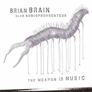 Brian Brain Club Audioprovocateur - The Weapon Is Music mp3