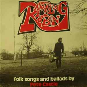 Pete Castle - Rambling Robin mp3