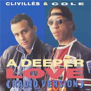 Clivillés & Cole - A Deeper Love mp3