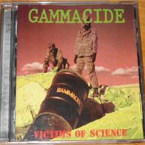 Gammacide - Victims Of Science mp3