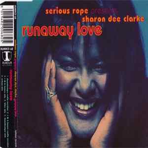 Serious Rope Presents Sharon Dee Clarke - Runaway Love mp3