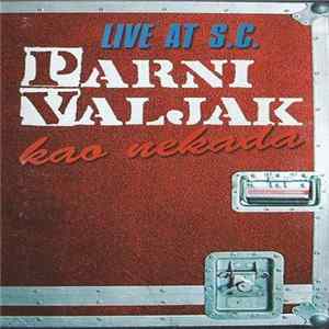 Parni Valjak - Live At S.C. - Kao Nekada mp3