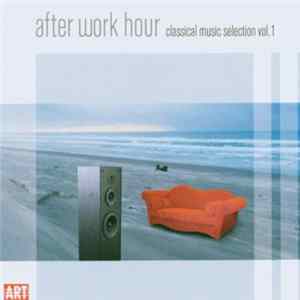 Various - After Work Hour - Classical Music Selection Vol. 1 mp3