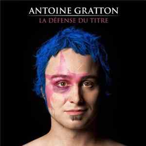 Antoine Gratton - La Défense Du Titre mp3
