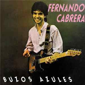 Fernando Cabrera - Buzos Azules mp3