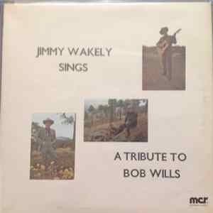 Jimmy Wakely - A Tribute To Bob Wills mp3