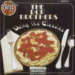 The Bop Brothers - Doing The Classics mp3