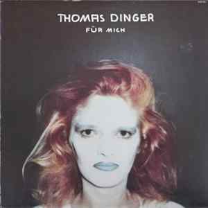 Thomas Dinger - Für Mich mp3