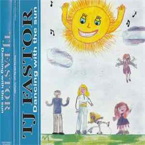 TJ Fastor - Dancing With The Sun mp3