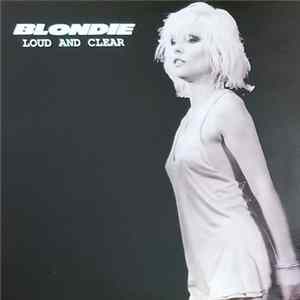 Blondie - Loud And Clear mp3