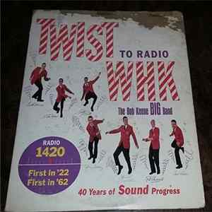 The Bob Keene Big Band - Twist To Radio WHK mp3