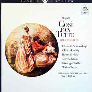 Mozart / Schwarzkopf, Ludwig, Steffek, Kraus, Taddei, Berry, Philharmonia Chorus, Philharmonia Orchestra, Karl Böhm - Così Fan Tutte Highlights mp3