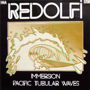 Redolfi - Immersion / Pacific Tubular Waves mp3