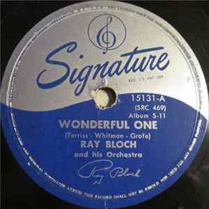 Ray Bloch And His Orchestra - Wonderful One / Alice Blue Gown mp3