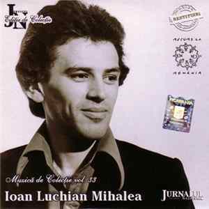 Ioan Luchian Mihalea - Ioan Luchian Mihalea mp3