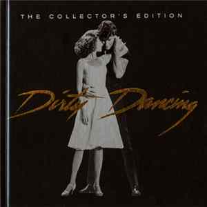 Various - Dirty Dancing - The Collector's Edition mp3