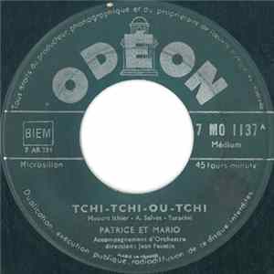 Patrice Et Mario - Tchi-Tchi-Ou-Tchi mp3
