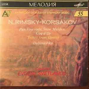 N. Rimsky-Korsakov - Pan Voyevoda, Snow Maiden, Coq d'Or, Suites From Operas, Dubinushka mp3