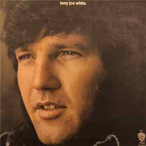 Tony Joe White - Tony Joe White mp3