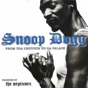 Snoop Dogg - From Tha Chuuuch To Da Palace mp3