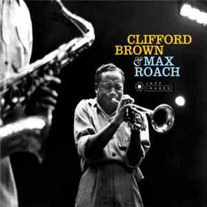 Clifford Brown & Max Roach - Clifford Brown & Max Roach mp3