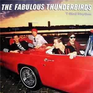 The Fabulous Thunderbirds - T-Bird Rhythm mp3