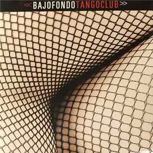 Bajofondo Tango Club - Bajofondo Tango Club mp3
