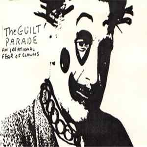 The Guilt Parade - An Irrational Fear Of Clowns mp3