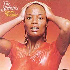 The Stylistics - You Are Beautiful mp3