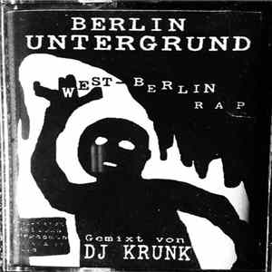 DJ Krunk - Berlin Untergrund (WE$T-BeRLiN RAP) mp3