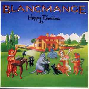 Blancmange - Happy Families mp3