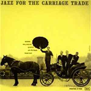 George Wallington Quintet - Jazz For The Carriage Trade mp3