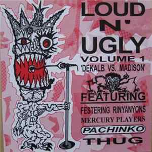 Various - Loud N' Ugly Volume 1 'Dekalb Vs. Madison' mp3