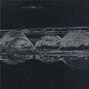 High On Low - High On Low mp3