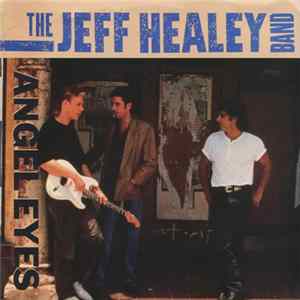 The Jeff Healey Band - Angel Eyes mp3