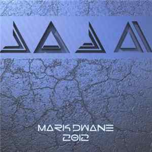 Mark Dwane - 2012 mp3