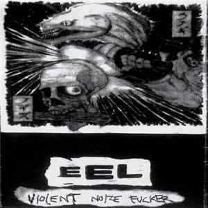 Eel - Violent Noize Fucker mp3