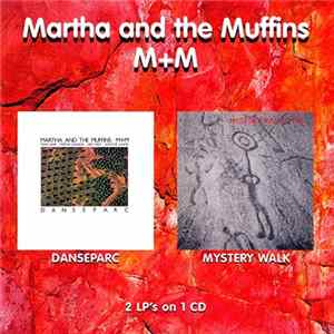 Martha And The Muffins / M + M - Danseparc / Mystery Walk mp3