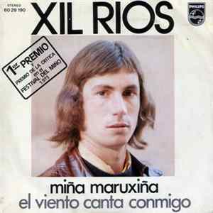 Xil Rios - Miña Maruxiña / El Viento Canta Conmigo mp3