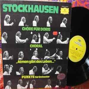 Stockhausen - Chöre Für Doris / Choral / "Atmen Gibt Das Leben..." / Punkte Für Orchester mp3