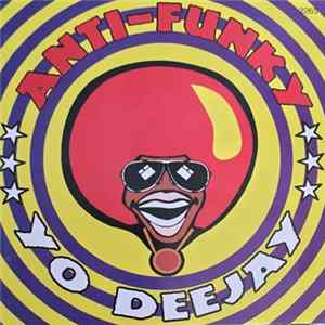 Anti-Funky - Yo Deejay mp3
