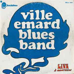 Ville Emard Blues Band - Live À Montréal mp3