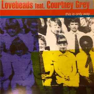 Lovebeads - This Is The Only Way mp3