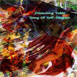 Dissecting Table - Song Of Self-Despair mp3