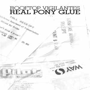Rooftop Vigilantes - Real Pony Glue mp3