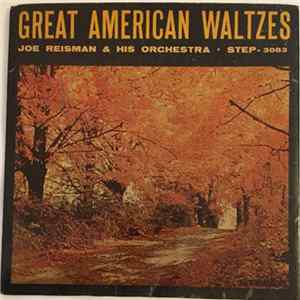 Joe Reisman And His Orchestra - Great American Waltzes mp3