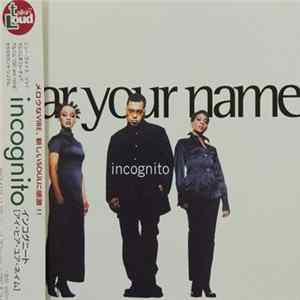 Incognito - I Hear Your Name mp3
