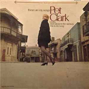 Pet Clark - These Are My Songs mp3
